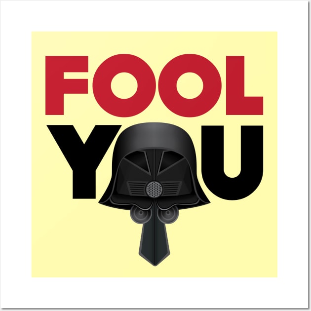 Fool You - Dark Helmet Spaceballs - Red & Black letters Wall Art by MitchLinhardt